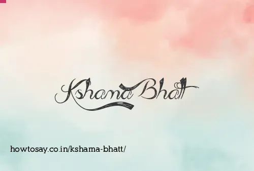 Kshama Bhatt