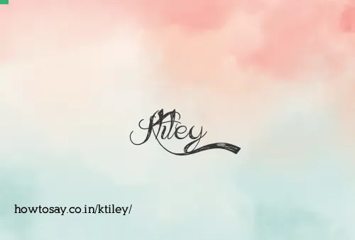 Ktiley
