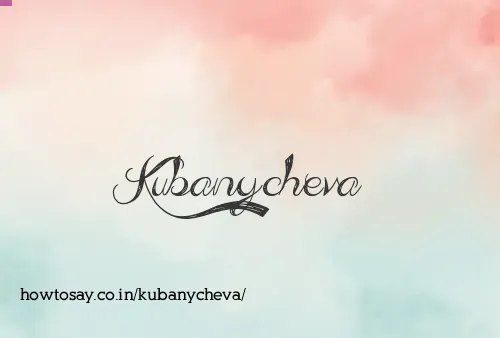 Kubanycheva