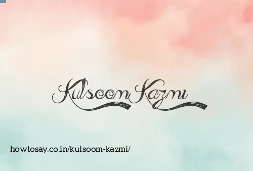 Kulsoom Kazmi