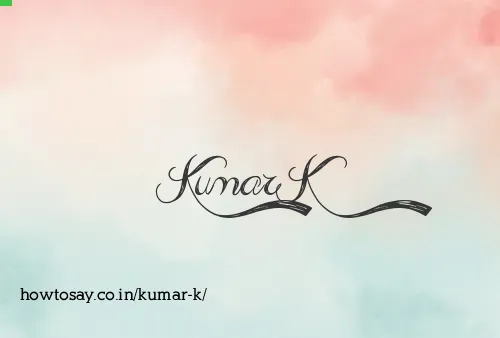 Kumar K