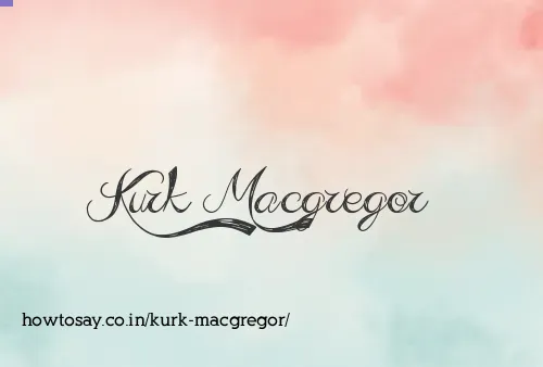 Kurk Macgregor