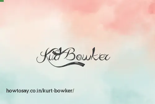 Kurt Bowker