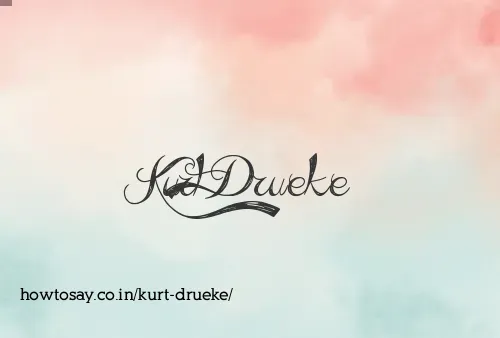 Kurt Drueke