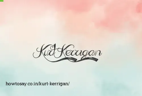Kurt Kerrigan