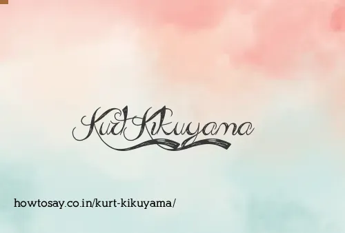 Kurt Kikuyama