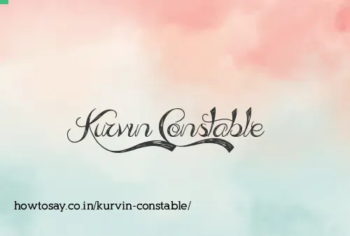 Kurvin Constable