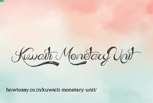 Kuwaiti Monetary Unit