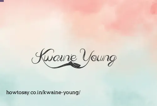 Kwaine Young