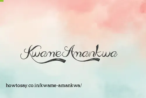Kwame Amankwa