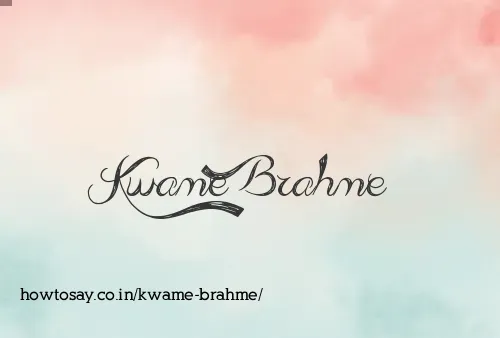 Kwame Brahme