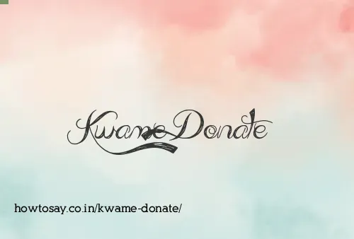 Kwame Donate
