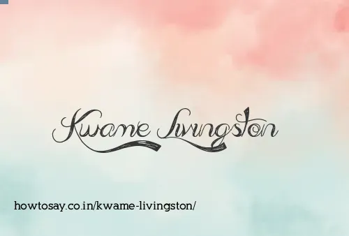 Kwame Livingston