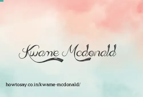 Kwame Mcdonald