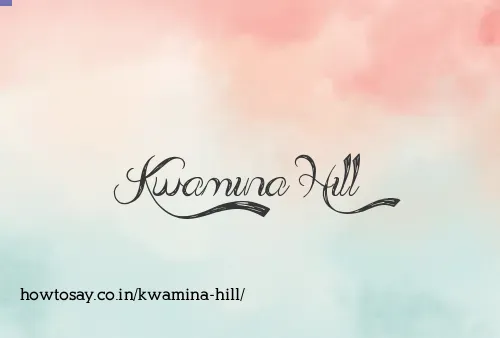 Kwamina Hill