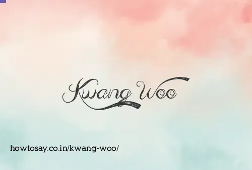Kwang Woo