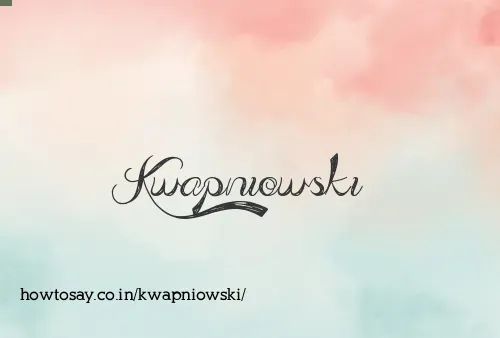 Kwapniowski