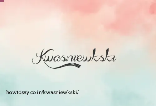 Kwasniewkski