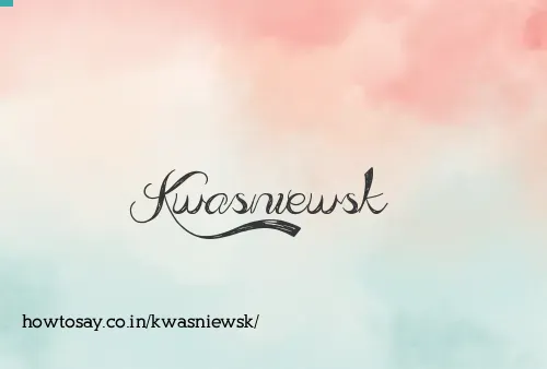 Kwasniewsk