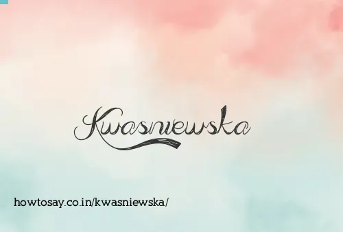 Kwasniewska