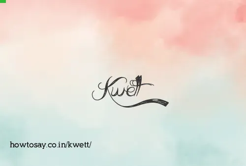 Kwett