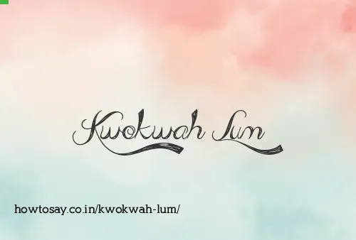 Kwokwah Lum