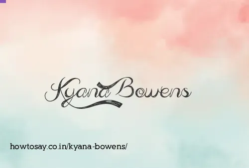 Kyana Bowens