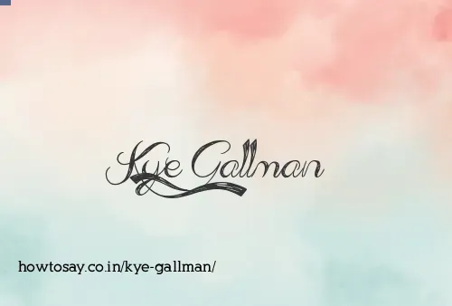 Kye Gallman