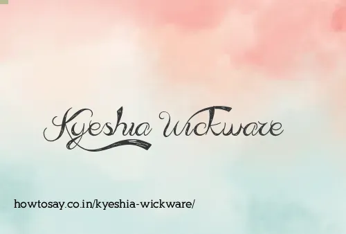 Kyeshia Wickware