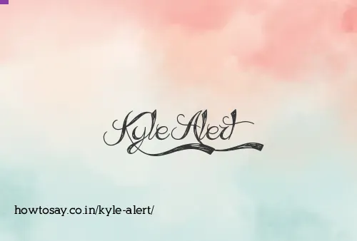 Kyle Alert