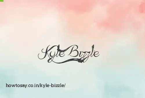 Kyle Bizzle