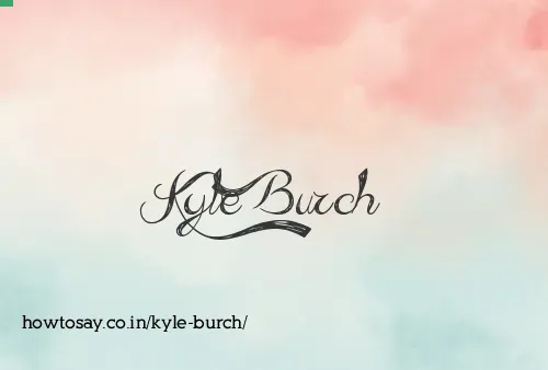 Kyle Burch
