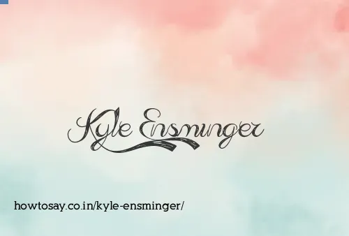 Kyle Ensminger