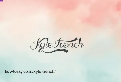 Kyle French