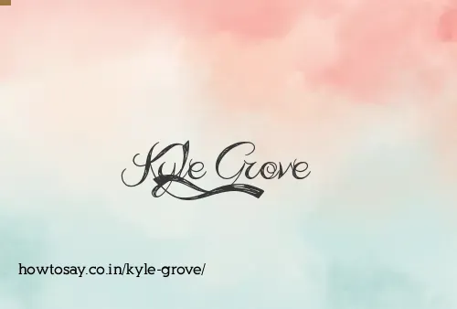 Kyle Grove
