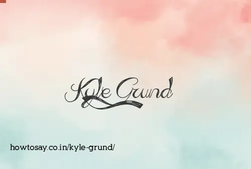 Kyle Grund