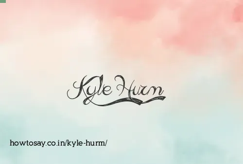Kyle Hurm