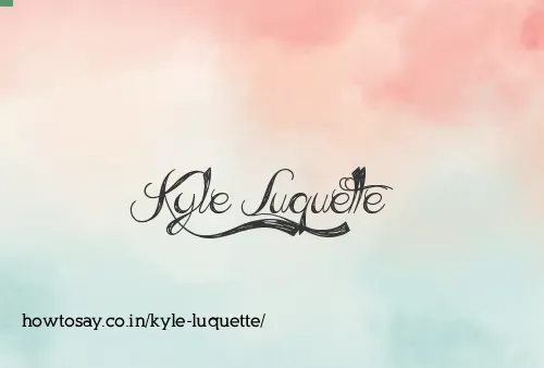 Kyle Luquette