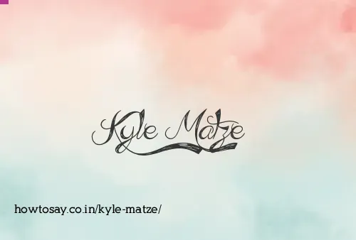 Kyle Matze