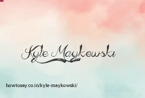 Kyle Maykowski