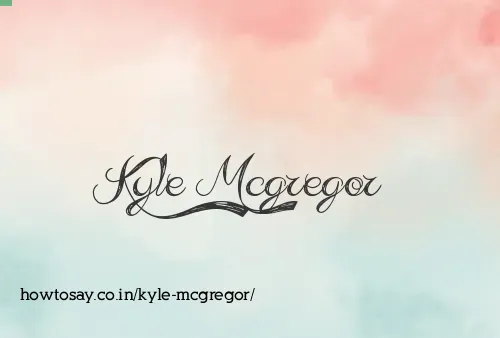 Kyle Mcgregor