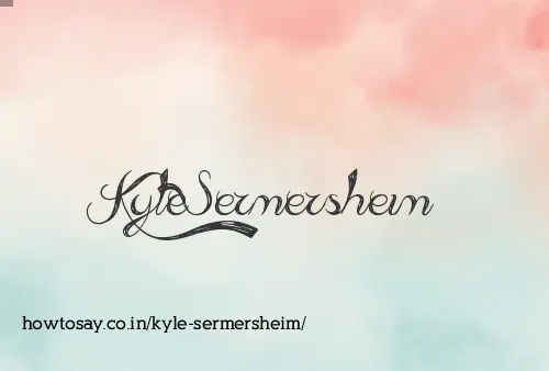 Kyle Sermersheim
