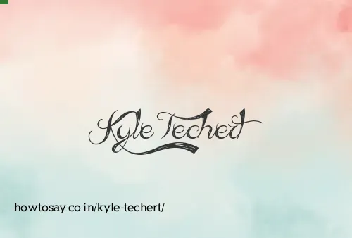 Kyle Techert