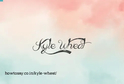 Kyle Wheat