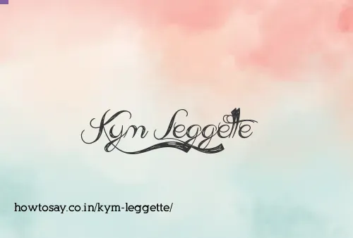 Kym Leggette