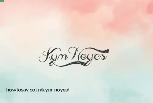 Kym Noyes