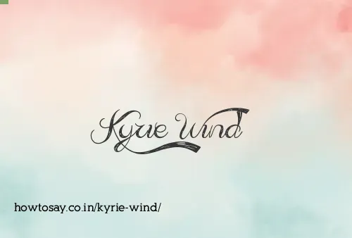 Kyrie Wind