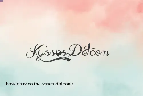 Kysses Dotcom