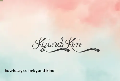 Kyund Kim