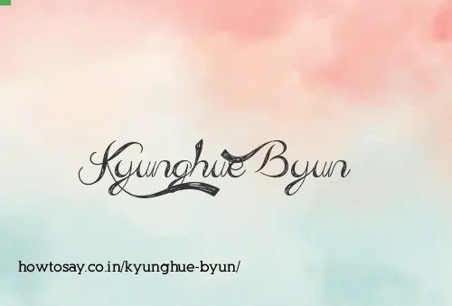 Kyunghue Byun